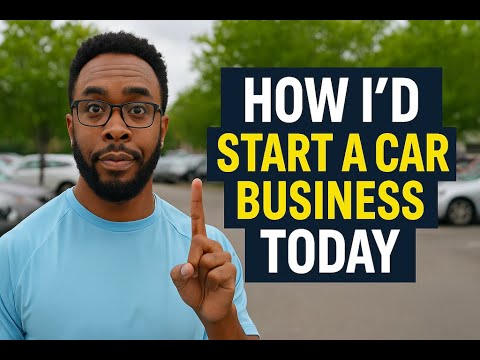 How To Start A Car Business In 2025 (No Lot, No Experience Needed)